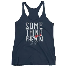 Women's Something Like a Phenom racerback tank
